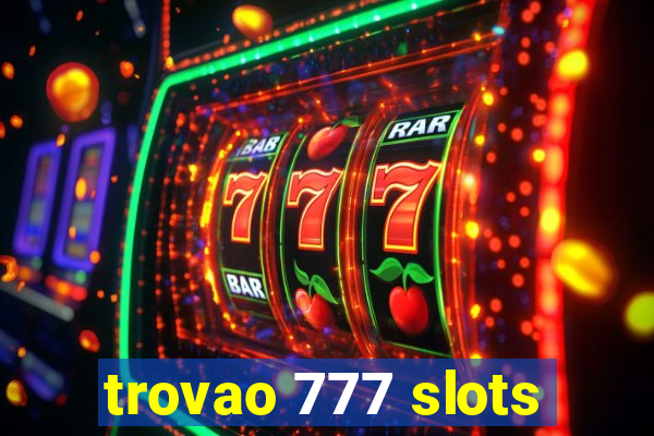 trovao 777 slots